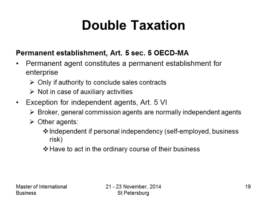 Master of International Business 21 - 23 November, 2014 St Petersburg 19 Double Taxation